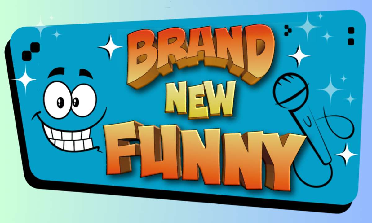 BRAND NEW FUNNY! at 8PM