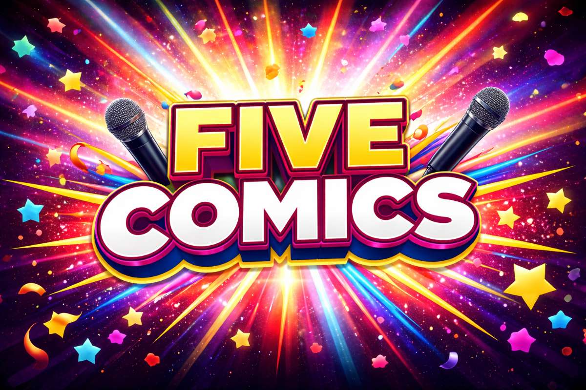 FIVE COMICS at 8PM